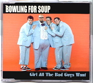 Bowling For Soup - Girl All The Bad Guys Want CD 1